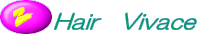 Hair�@Vivace